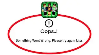 Fix World of Skins Apps Oops Something Went Wrong Error Please Try Again Later Problem Solved