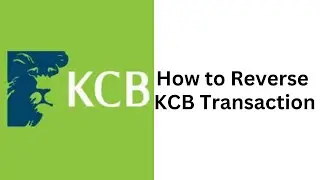 How to Reverse KCB Transaction sent to a wrong number