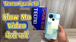 How To Make Slow Mo Video in Tecno Spark 10 | Tecno Spark 10 Slow Motion Video