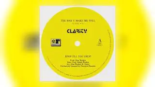 Clarity - The Way U Make Me Feel [Audio]