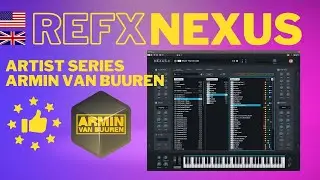 reFX Nexus Artist Series ARMIN VAN BUUREN preset walkthrough