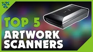 Best Scanner for Artwork in 2022 (Top 5 Best Reviewed)