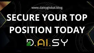 Daisy Global - Secure Your Top Position Today - Link Below