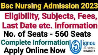 Ignou Bsc Nursing Admission 2023 Open || Fees, Eligibility, Duration, Last Date || Complete Details