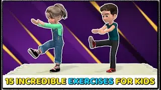 15 INCREDIBLE EXERCISES FOR KIDS - SUPER FUN WORKOUT