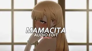 mamacita - rarin [edit audio]