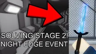 SOLVING STAGES 2 AND 3 IN NIGHT EDGE EVENT | Arsenal