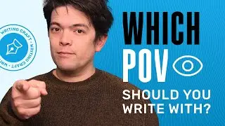 Choosing the Right POV: Plan Your Novel's Point of View