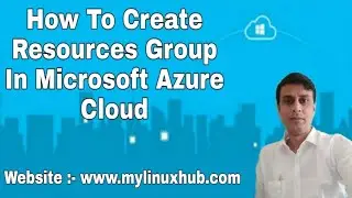 How to create Resource Group in Microsoft Azure cloud | Azure Administrator
