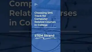 STEM Strand (Academic Strand)- Choosing SHS Track 