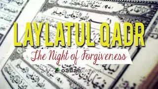 The Night of Power Laylatul Qadr 2018