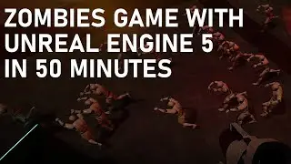 Zombies Mini-game - Build This From Scratch in 50 Minutes with Unreal Engine 5!