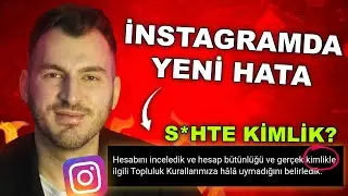 İnstagram Hesap Bütünlüğü ve Gerçek Kimlik Sorunu ÇÖZÜMÜ