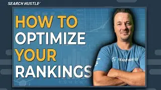 How to Optimize Your Rankings