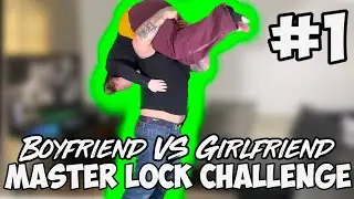 Boyfriend VS Girlfriend (Masterlock Challenge)