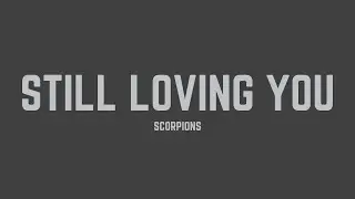 Scorpions - Still Loving You (Lyrics)