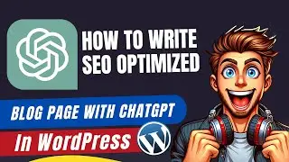 How To Write SEO Optimized Blog Page With ChatGPT In WordPress