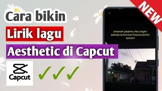 🔴 Tutorial ‼️ cara buat lirik lagu video aesthetic di aplikasi Capcut ~ lirik lagu video otomatis