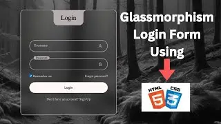 How to Create Modern Login Form using HTML & CSS | Glassmorphism