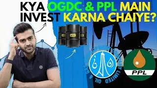 KYA AAPKO OGDC PPL MAIN INVEST KARNA CHAHIE?? #PSX #DIVIDENDS