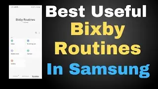Setup Best Useful Bixby Routines In Samsung