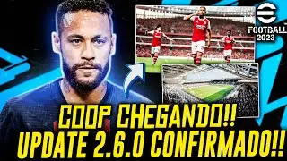 🚨🔥 É OFICIAL!! COOP CHEGANDO HOJE NO EFOOTBALL 2023 | NOVOS RECURSOS | UPDATE 2.6.0 CONFIRMADO