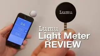 Lumu Light Meter Unboxing/Review (iPhone Light Meter)