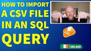 How to Import a CSV File in an SQL Query