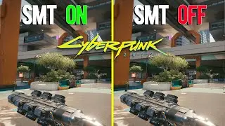 Is SMT fixed with Patch 2.0? | SMT On vs Off | Cyberpunk 2077