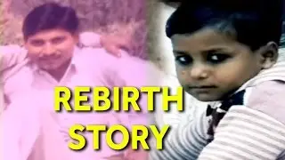 SHOCKING! Rebirth Story of Man in Uttar Pradesh