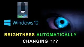 Display brightness ups and down how to fixed | windows 10 brightness automatically changing