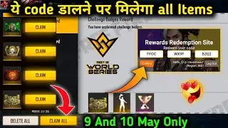 FREE FIRE REDEEM CODE 9 MAY | FREE FIRE REDEEM CODE 10 MAY WORLD SERIES | FREE FIRE NEW EVENTS MAY