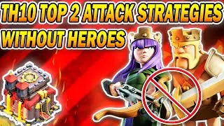 Top 2 Easiest Without Heroes TH10 Attack Strategies 2024 | Best Town Hall 10 No Heroes Attacks (COC)