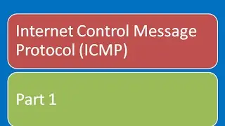 Internet Control Message Protocol (ICMP) | ICMP protocol tutorial | part 1