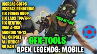 GFX-TOOLS FOR APEX LEGENDS MOBILE | INCREAS 60 FPS & FIX FRAME DROP | SET EDIT APEX LEGENDS 2022