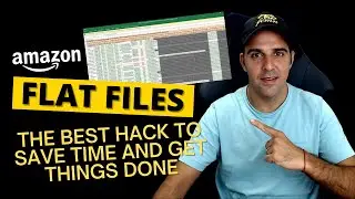 AMAZON FLAT FILES - THE BEST HACK TO SAVE TIME AND GET THINGS DONE