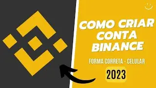 COMO CRIAR CONTA NA BINANCE 2023 (FORMA CORRETA)