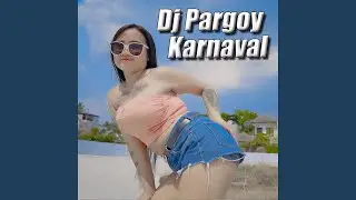 Dj Pargoy Karnaval - Inst