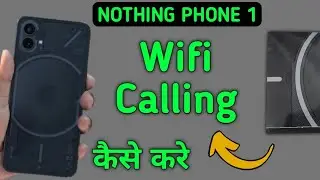 how to enable Wi Fi calling in nothing phone 1, Wi Fi calling chalu Karen