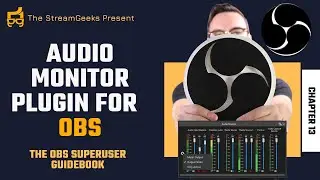 Routing Audio in OBS - Chapter 13 - OBS Superuser Guidebook