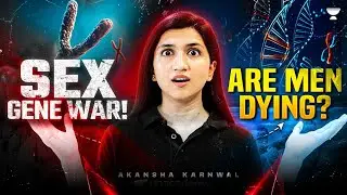 Sex Gene War : Y Chromosome Explained | The End of Males? Akansha Karnwal