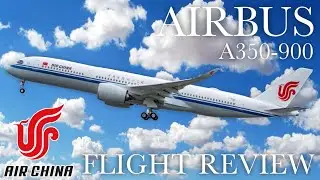 Air China A350-900 - My first impression