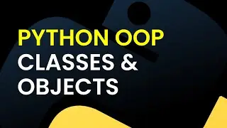 Python OOP: Classes & Objects