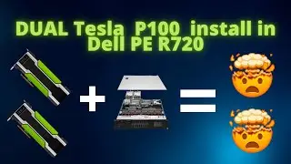 Installing DUAL Tesla P100 GPU on Dell PowerEdge R720 Server with Driver Installation