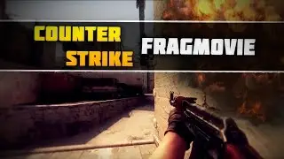 CS:GO - FragMovie [Orig'n]