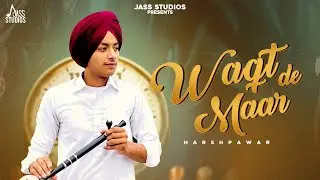 Waqt De Maar (Official Song) Harshpawar | Punjabi Song 2024 | Punjabi Song | Jass Studios