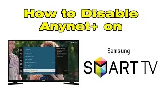 How to disable and turn off Anynet+ HDMI CEC on Samsung Smart TV