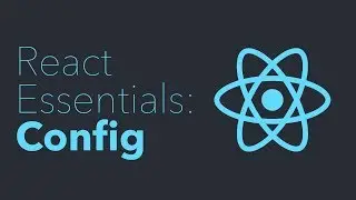 React Essentials - Config