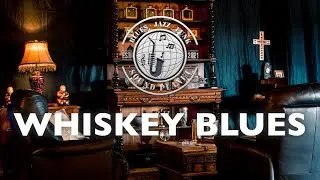 [Hi-Fi] 🎸 Whiskey Blues – Classic & Soulful Blues Tunes 🎸