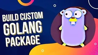 How to build Golang Packages?